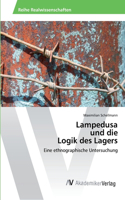 Lampedusa und die Logik des Lagers