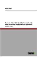 The Role of the 1929 Stock Market Crash and other Factors that caused the Great Depression