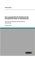 energiepolitische Zieldreieck der Europäischen Union im Gleichschritt?: Eine liberal-intergouvernementalistische Betrachtung