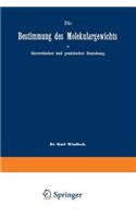 Die Bestimmung Des Molekulargewichts in Theoretischer Und Praktischer Beziehung