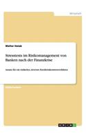 Stresstests im Risikomanagement von Banken nach der Finanzkrise: Ansatz für ein einfaches, inverses Kreditrisikostressverfahren(German)