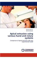 Apical extrusion using various hand and rotary systems