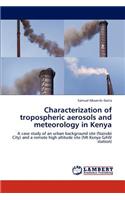 Characterization of tropospheric aerosols and meteorology in Kenya