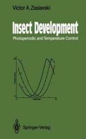 Insect Development: Photoperiodic and Temperature Control [Special Indian Edition - Reprint Year: 2020] [Paperback] A. Veerman; Victor A. Zaslavski
