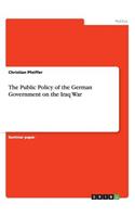 Public Policy of the German Government on the Iraq War