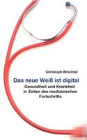 Das neue Weiß ist digital