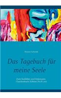 Das Tagebuch für meine Seele. Selbsthilfe gegen Stress, Depression und Burnout.