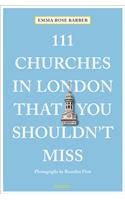 111 Churches in London That You Shouldn't Miss