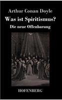 Was ist Spiritismus?