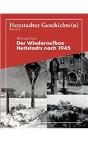 Der Wiederaufbau Hettstadts nach 1945: Hettstadter Geschichte(n) 3