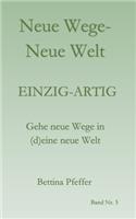 Neue Wege - Neue Welt