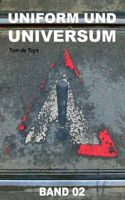 Uniform und Universum