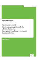 Kostenanalyse und Kostensenkungspotentiale für elektrochemische Energieumwandlungssysteme mit Brennstoffzellen