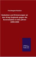 Gedanken und Erinnerungen an den Krieg Englands gegen die Burenstaaten in den Jahren 1899/1900