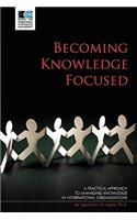 Becoming Knowledge Focused