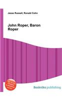 John Roper, Baron Roper