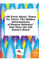 100 Facts about Power vs. Force