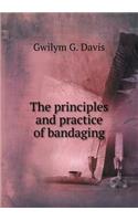 The Principles and Practice of Bandaging
