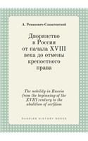 The nobility in Russia from the beginning of the XVIII century to the abolition of serfdom