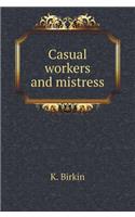 Casual Workers and Mistress