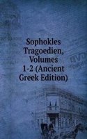 Sophokles Tragoedien, Volumes 1-2 (Ancient Greek Edition)