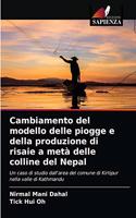 Cambiamento del modello delle piogge e della produzione di risaie a metà delle colline del Nepal