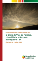 O Clima do Vale do Paraíba, Litoral Norte e Serra da Mantiqueira - SP