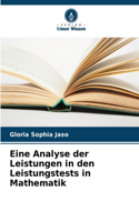 Eine Analyse der Leistungen in den Leistungstests in Mathematik