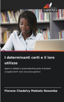 I determinanti certi e il loro utilizzo