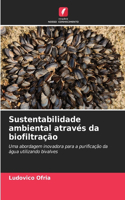 Sustentabilidade ambiental através da biofiltração