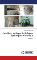 Medium Voltage Switchgear Techniques Volume 1