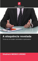 A eloquência revelada