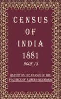 Census of India 1881: Census Of The Native States Of Rajputana 1881 Review Of The Census Operations And Tables Volume Book 32 [Hardcover]
