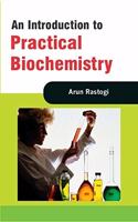 An Introduction To Practical Biochemistry