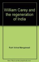 William Carey and the regeneration of India