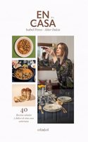 En casa de Isabel Perez - Aliter Dulcia: 40 recetas saladas y dulces de una casa asturiana