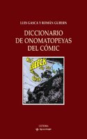 Diccionario de onomatopeyas del comic/ Dictionary of Comic Onomatopoeia (Signo E Imagen/ Sign and Image)