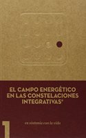 El campo energetico en las Constelaciones Integrativas