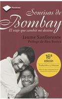 Sonrisas de Bombay: El Viaje Que Cambio Mi Destino = Bombay Smiles