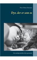 Dyr, der er som os