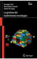La Gestione del Trasferimento Tecnologico: Strategie, Modelli E Strumenti