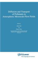 Diffusion and Transport of Pollutants in Atmospheric Mesoscale Flow Fields