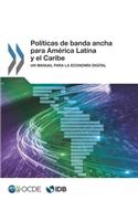 Políticas de Banda Ancha Para América Latina Y El Caribe Un Manual Para La Economía Digital