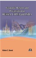 Economic Reform And Privatisation In Russia, China And India