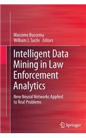 Intelligent Data Mining in Law Enforcement Analytics