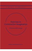 Exercises in Constructive Imagination
