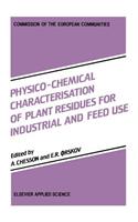 Physico-Chemical Characterisation of Plant Residues for Industrial and Feed Use