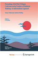 Proceedings of the First Us/Japan Conference on the Frontiers of Statistical Modeling