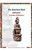 Kini-Kini Bird and more Yoruba Folktales