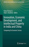 Innovation, Economic Development, and Intellectual Property in India and China